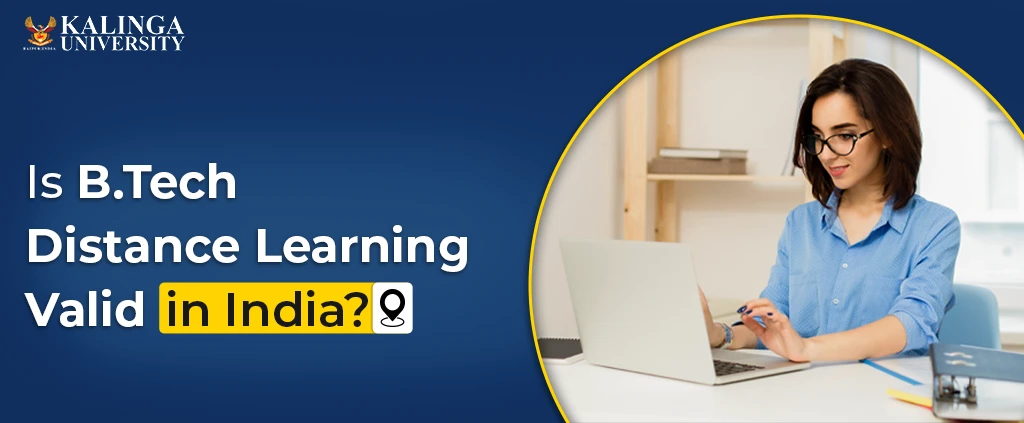 Is a B.Tech Distance Degree Valid in India? Complete Guide 2025